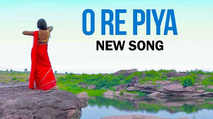 O-re-Piya-Songs-Lyrics